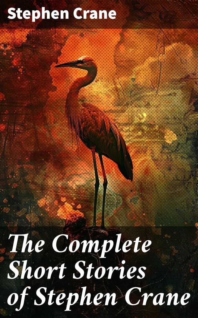 Book cover for The Complete Short Stories of Stephen Crane