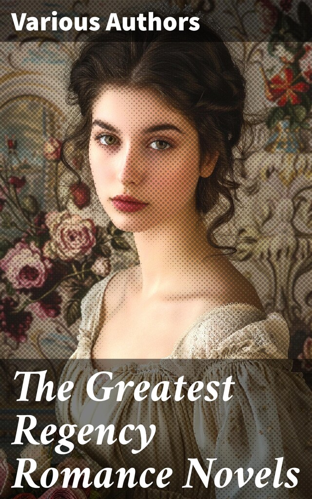 Book cover for The Greatest Regency Romance Novels