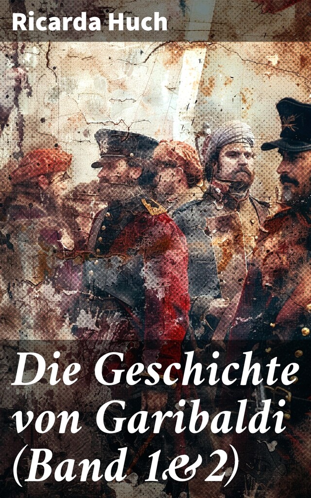 Buchcover für Die Geschichte von Garibaldi (Band 1&2)