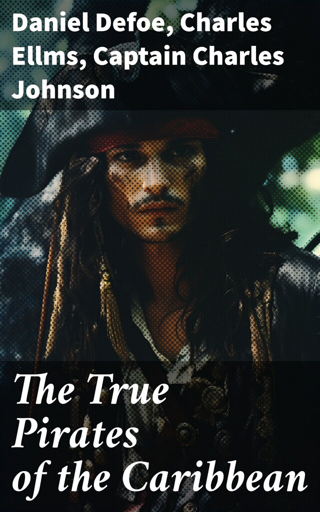 Kirjankansi teokselle The True Pirates of the Caribbean