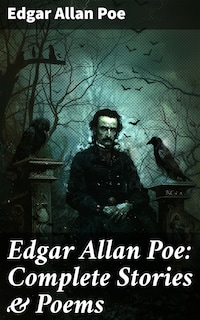 Edgar Allan Poe: Complete Stories & Poems