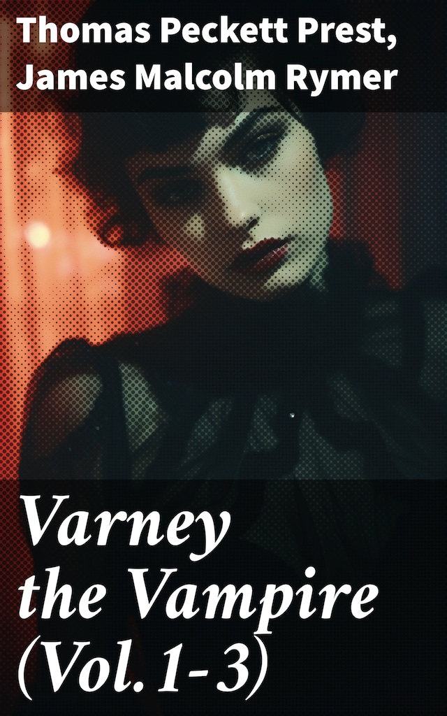 Boekomslag van Varney the Vampire (Vol.1-3)