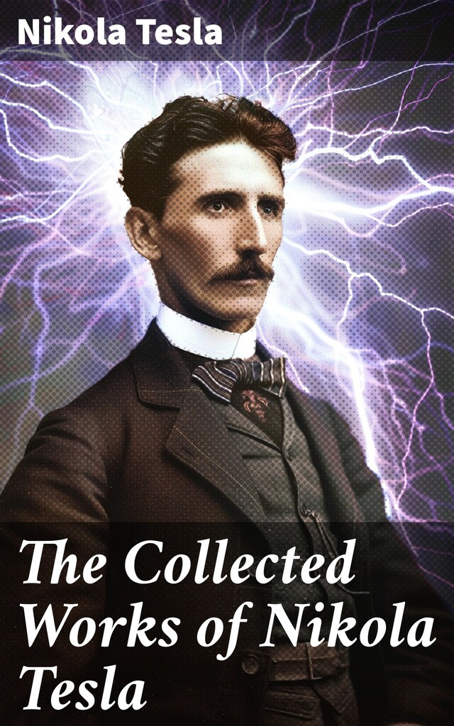 The Collected Works of Nikola Tesla Boekomslag van The Collected Works of Nikola Tesla