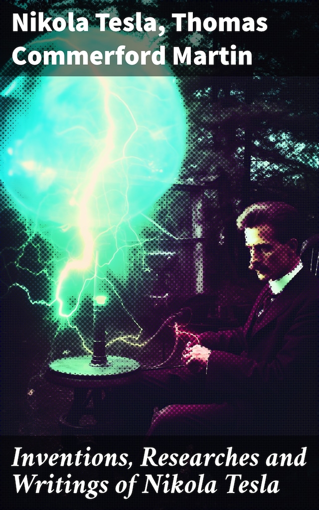 Book cover for Inventions, Researches and Writings of Nikola Tesla