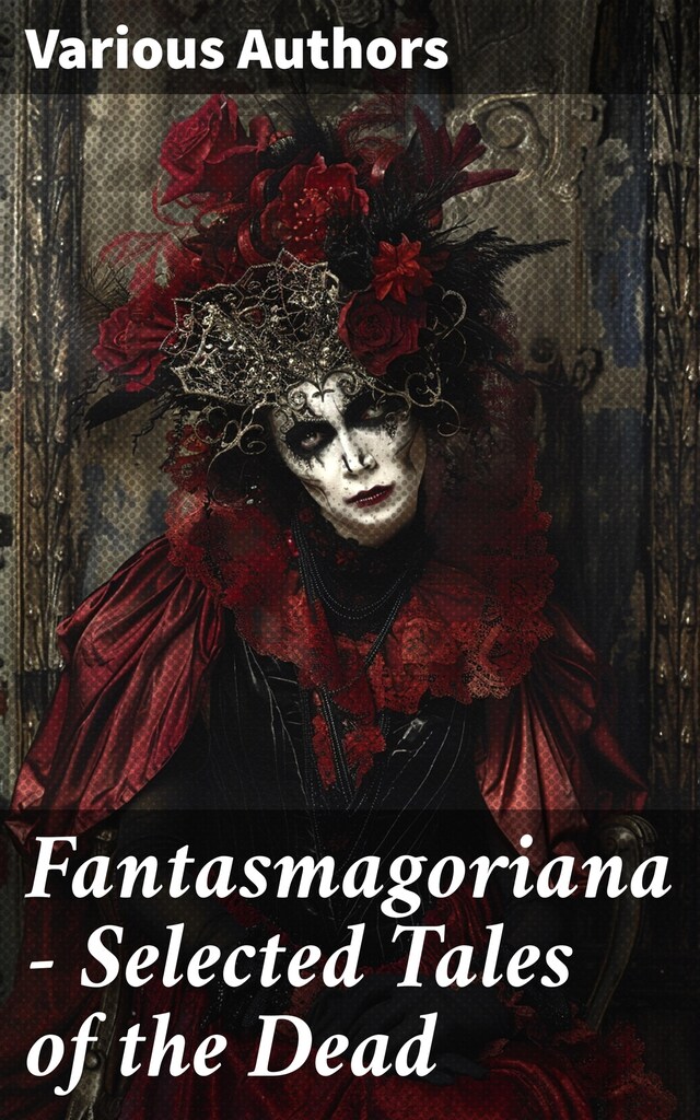 Book cover for Fantasmagoriana - Selected Tales of the Dead