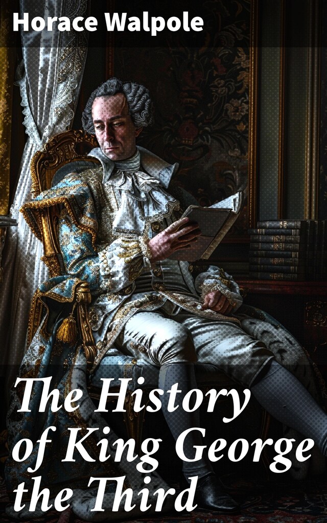 Kirjankansi teokselle The History of King George the Third