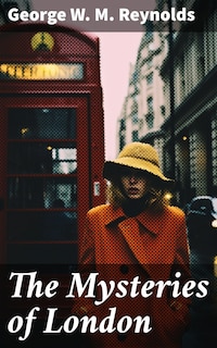 The Mysteries of London