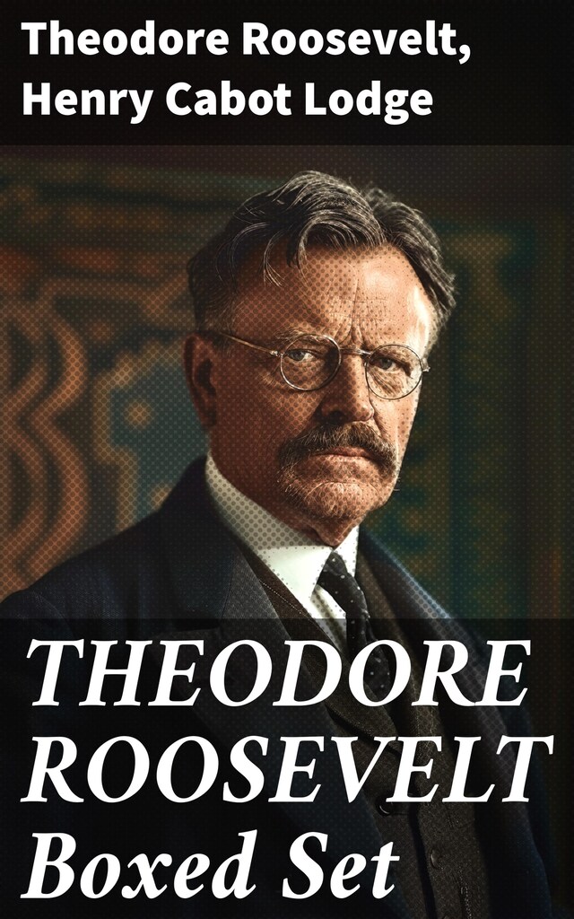 Book cover for THEODORE ROOSEVELT Boxed Set