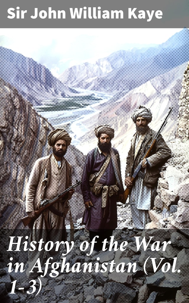 Buchcover für History of the War in Afghanistan (Vol. 1-3)