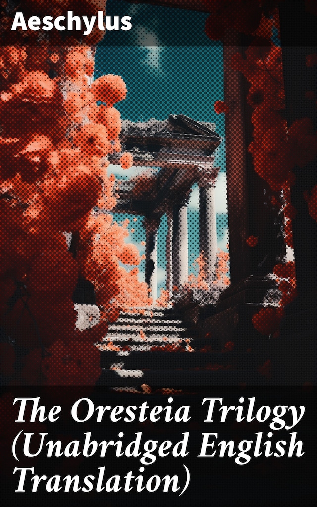Buchcover für The Oresteia Trilogy (Unabridged English Translation)