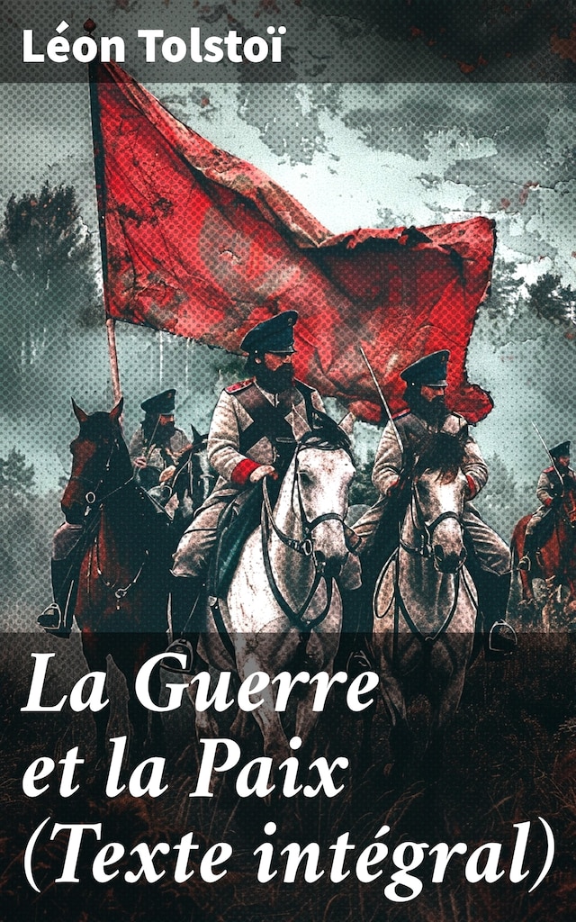 Okładka książki dla La Guerre et la Paix (Texte intégral)