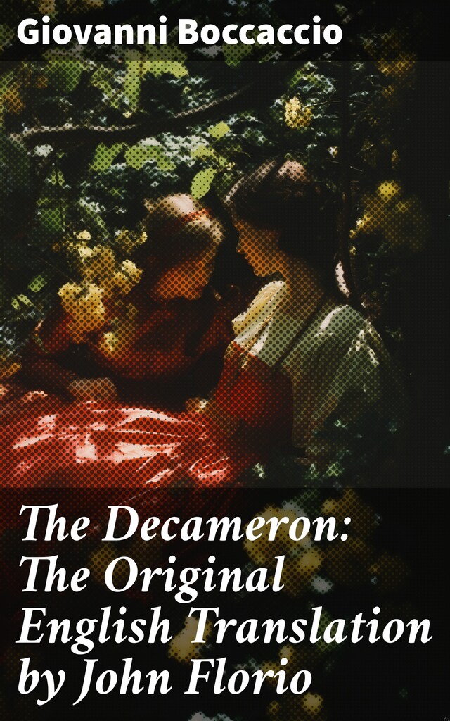 Book cover for The Decameron: The Original English Translation by John Florio