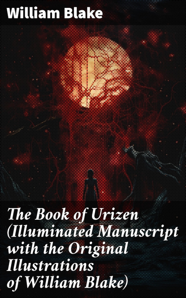 Buchcover für The Book of Urizen (Illuminated Manuscript with the Original Illustrations of William Blake)