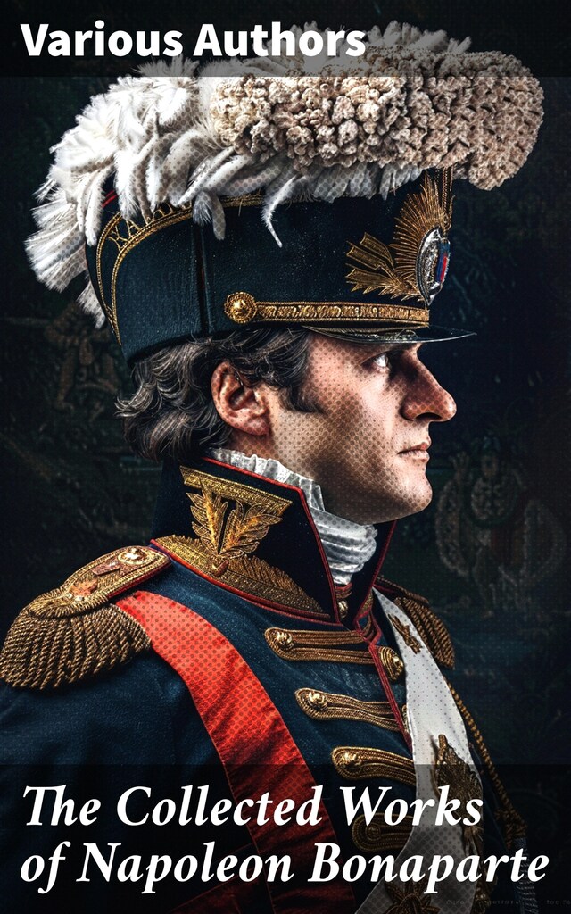 Portada de libro para The Collected Works of Napoleon Bonaparte