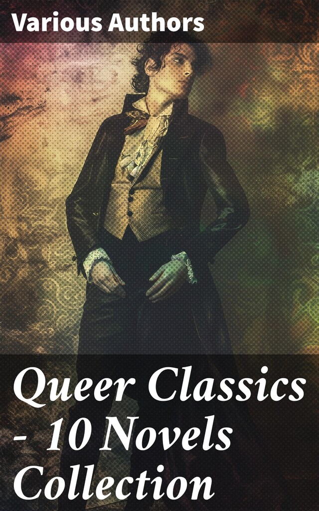 Book cover for Queer Classics – 10 Novels Collection