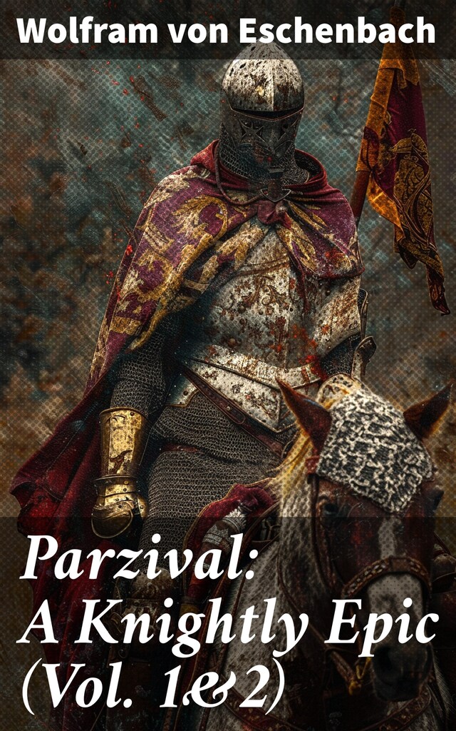 Bogomslag for Parzival: A Knightly Epic (Vol. 1&2)