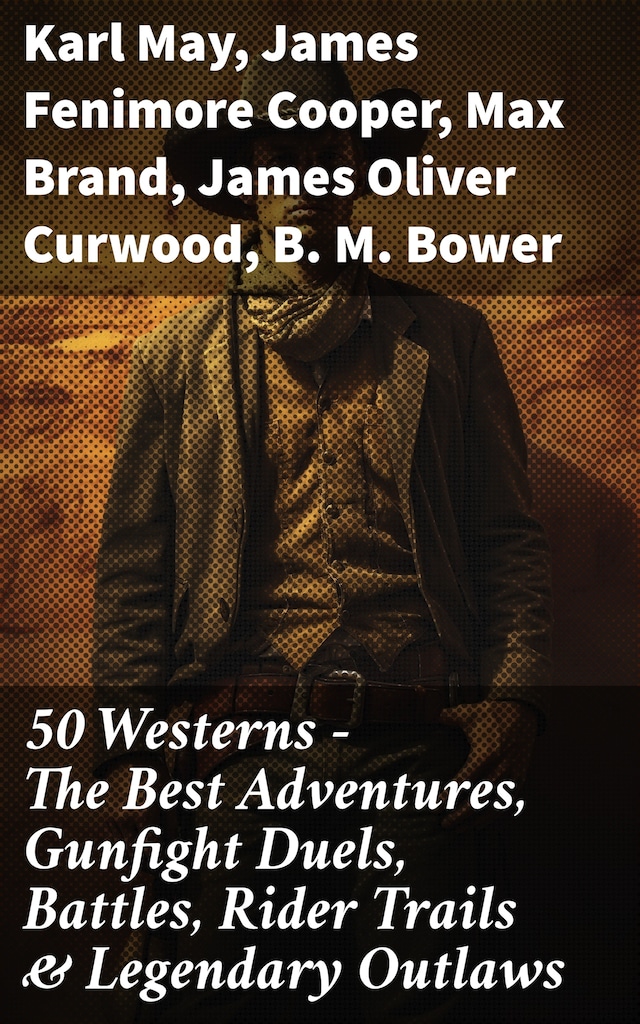 Boekomslag van 50 Westerns - The Best Adventures, Gunfight Duels, Battles, Rider Trails & Legendary Outlaws