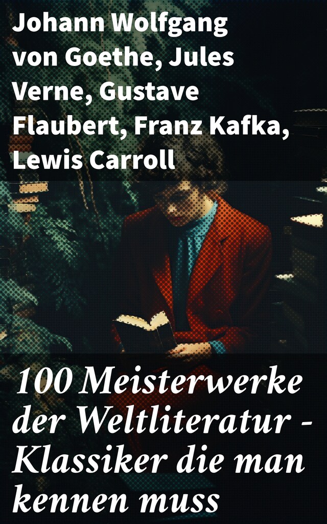 Buchcover für 100 Meisterwerke der Weltliteratur - Klassiker die man kennen muss