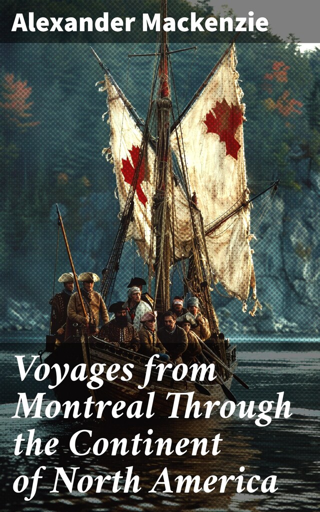 Portada de libro para Voyages from Montreal Through the Continent of North America