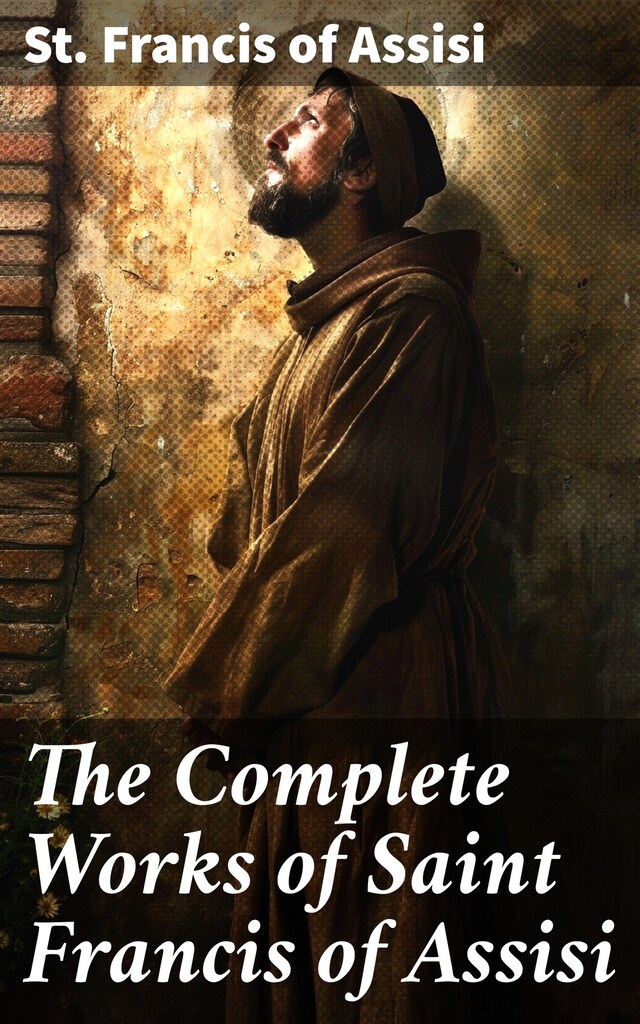 Book cover for The Complete Works of Saint Francis of Assisi