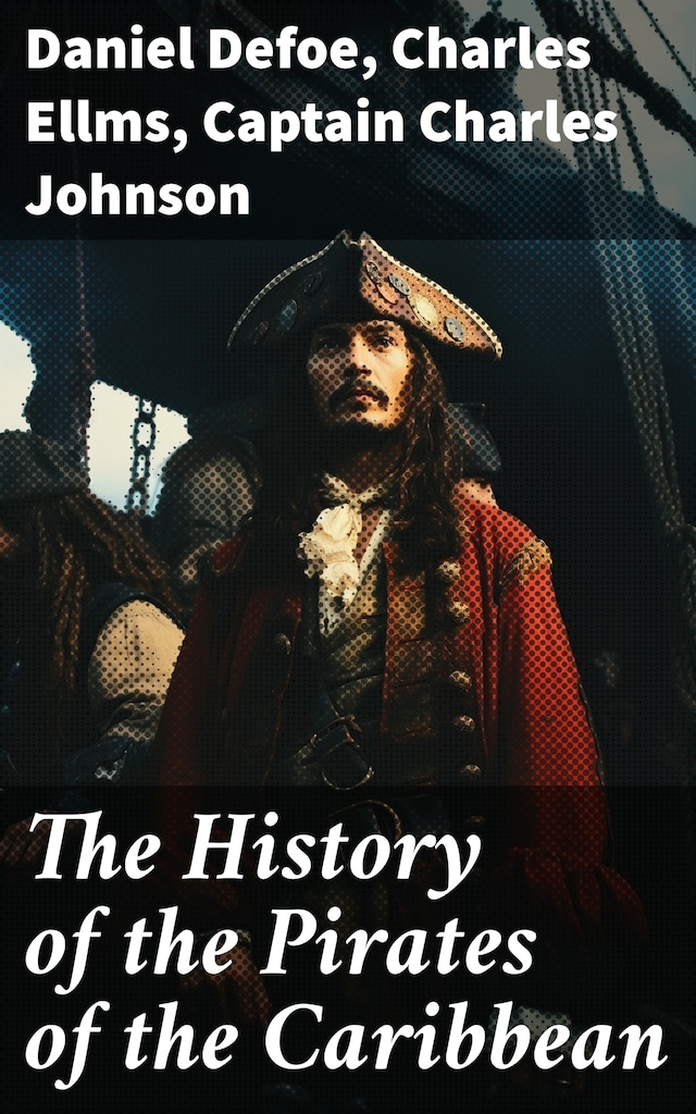 Kirjankansi teokselle The History of the Pirates of the Caribbean