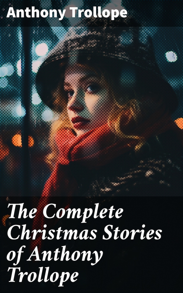Book cover for The Complete Christmas Stories of Anthony Trollope