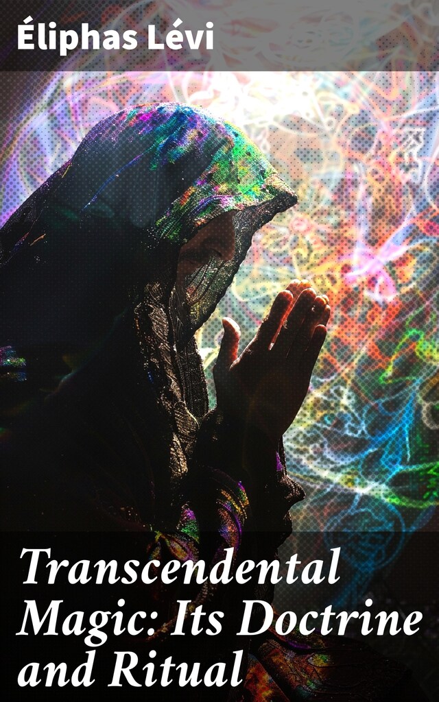 Kirjankansi teokselle Transcendental Magic: Its Doctrine and Ritual