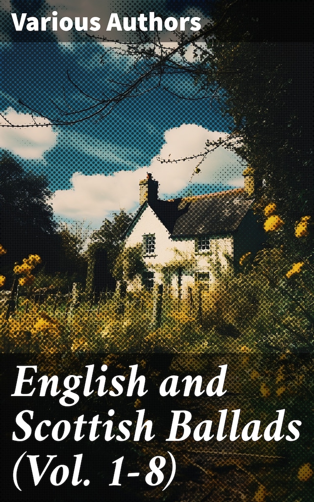 Kirjankansi teokselle English and Scottish Ballads (Vol. 1-8)