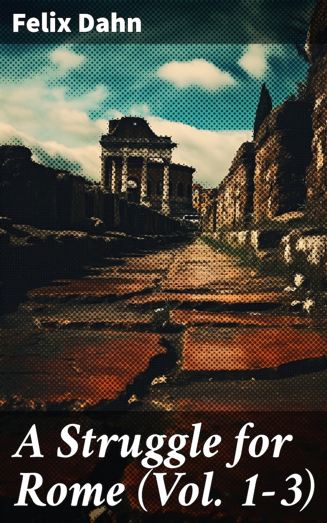 Boekomslag van A Struggle for Rome (Vol. 1-3)
