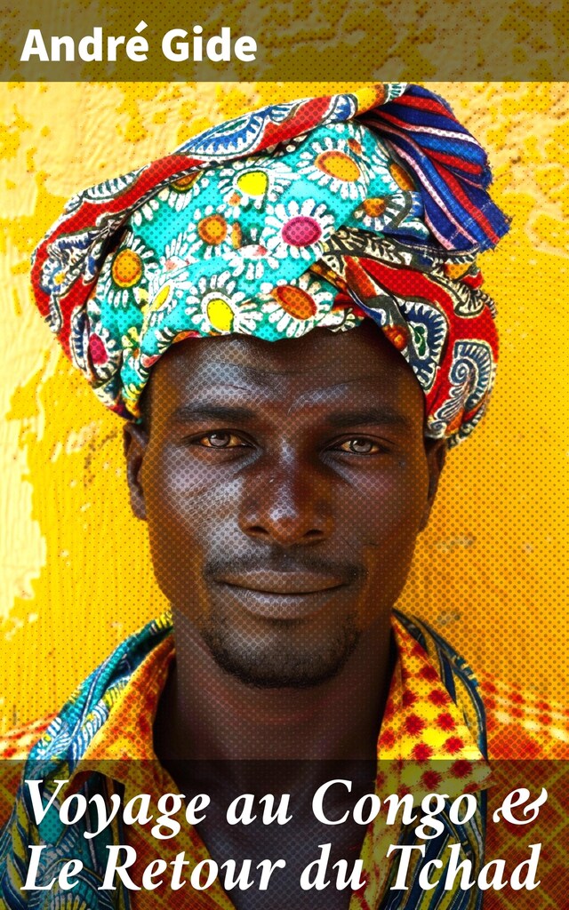 Copertina del libro per Voyage au Congo & Le Retour du Tchad