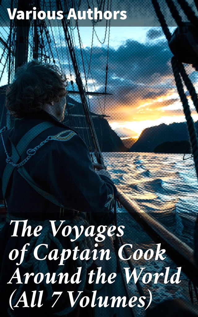 Book cover for The Voyages of Captain Cook Around the World (All 7 Volumes)