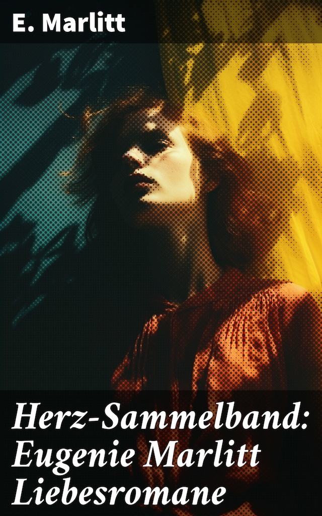 Buchcover für Herz-Sammelband: Eugenie Marlitt Liebesromane