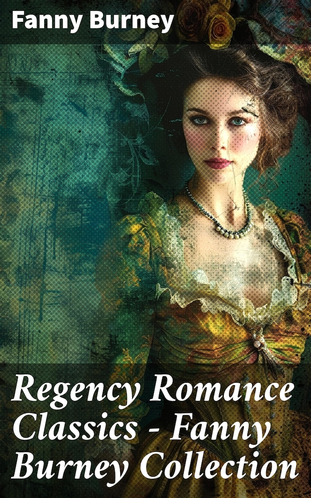 Kirjankansi teokselle Regency Romance Classics – Fanny Burney Collection