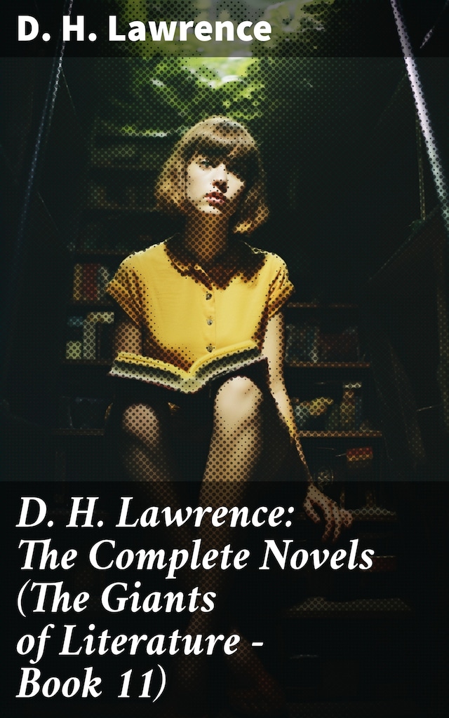 Book cover for D. H. Lawrence: The Complete Novels (The Giants of Literature - Book 11)