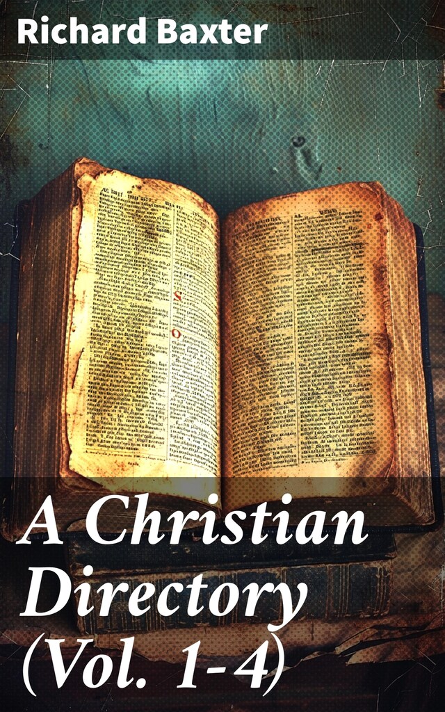 Book cover for A Christian Directory (Vol. 1-4)