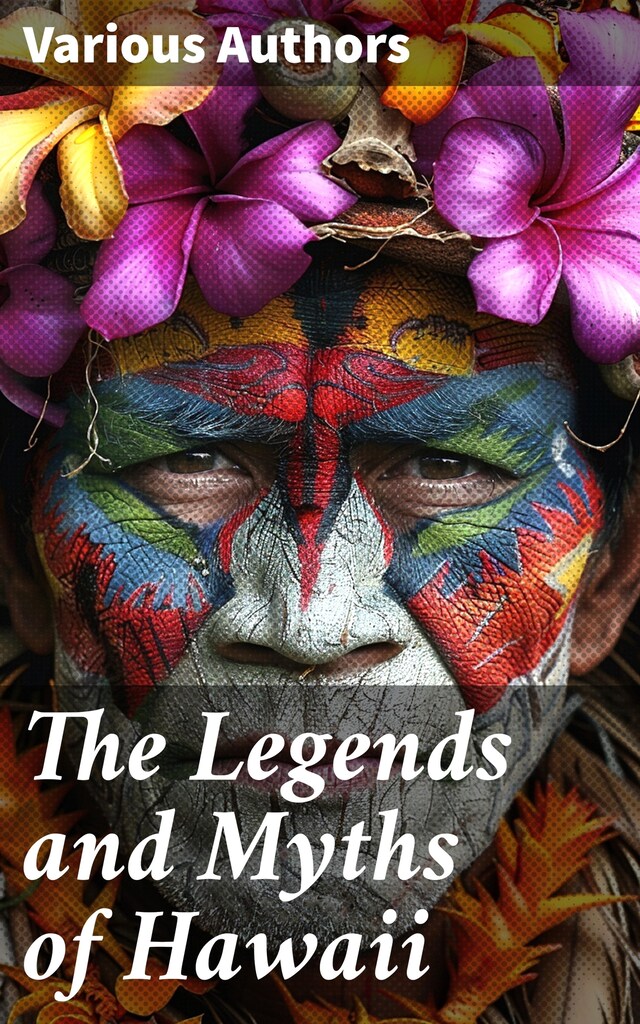 Kirjankansi teokselle The Legends and Myths of Hawaii