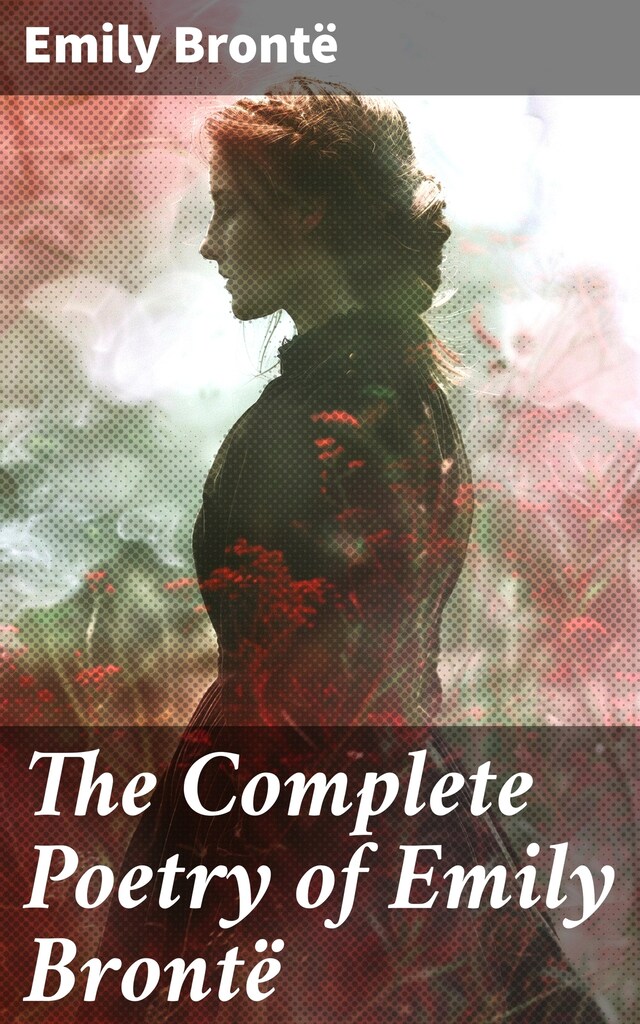 Book cover for The Complete Poetry of Emily Brontë