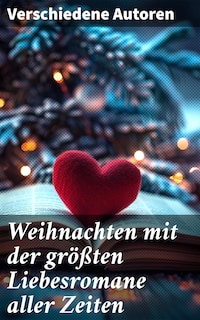 Weihnachten mit der größten Liebesromane aller Zeiten