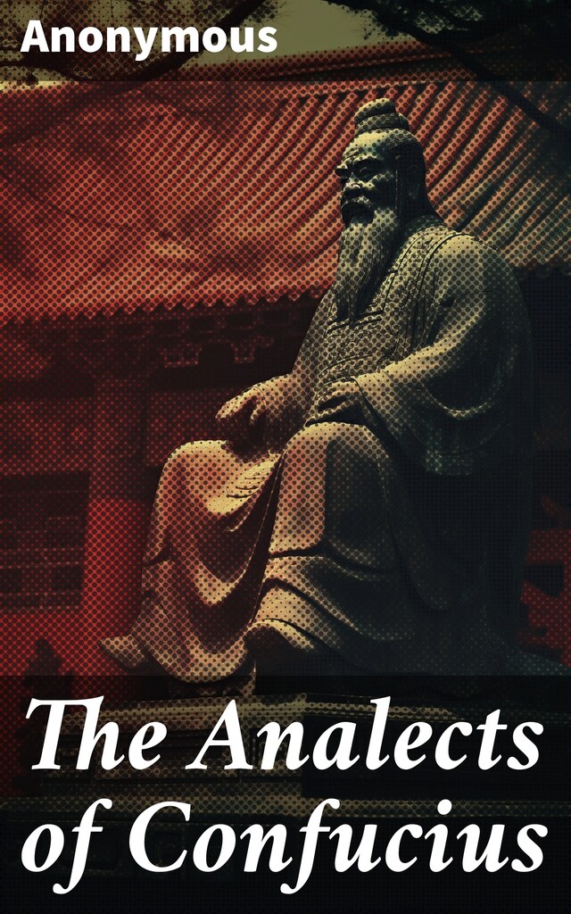 Book cover for The Analects of Confucius