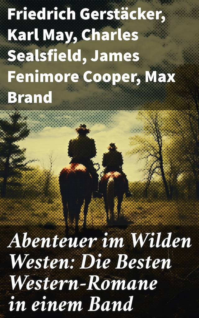Boekomslag van Abenteuer im Wilden Westen: Die Besten Western-Romane in einem Band