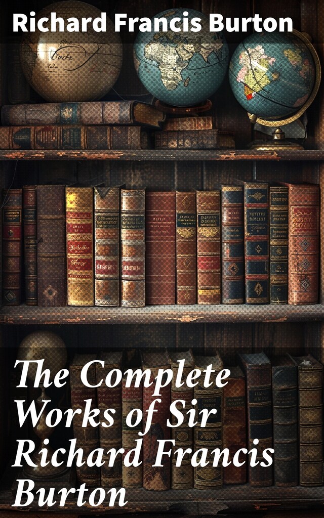 Boekomslag van The Complete Works of Sir Richard Francis Burton