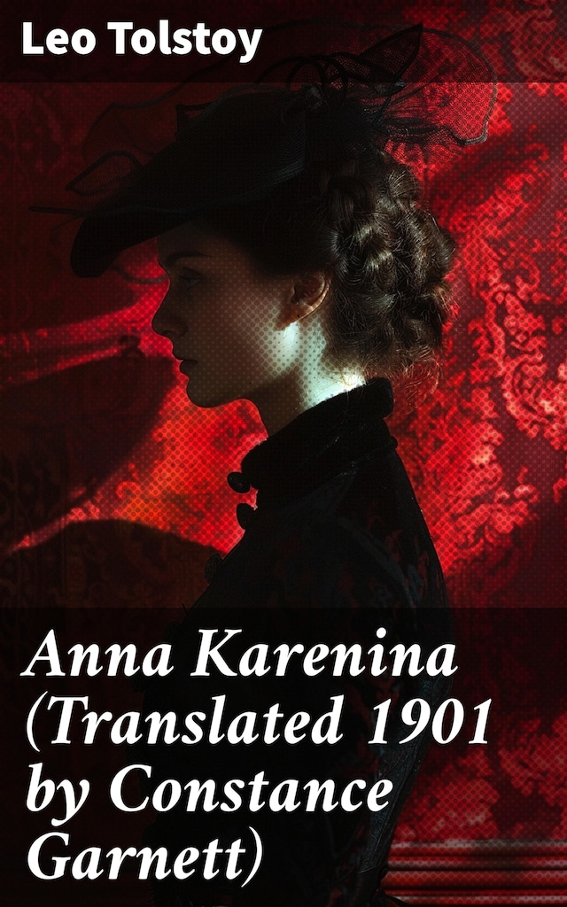 Kirjankansi teokselle Anna Karenina (Translated 1901 by Constance Garnett)