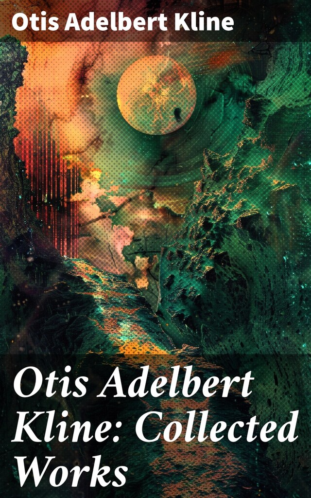 Book cover for Otis Adelbert Kline: Collected Works