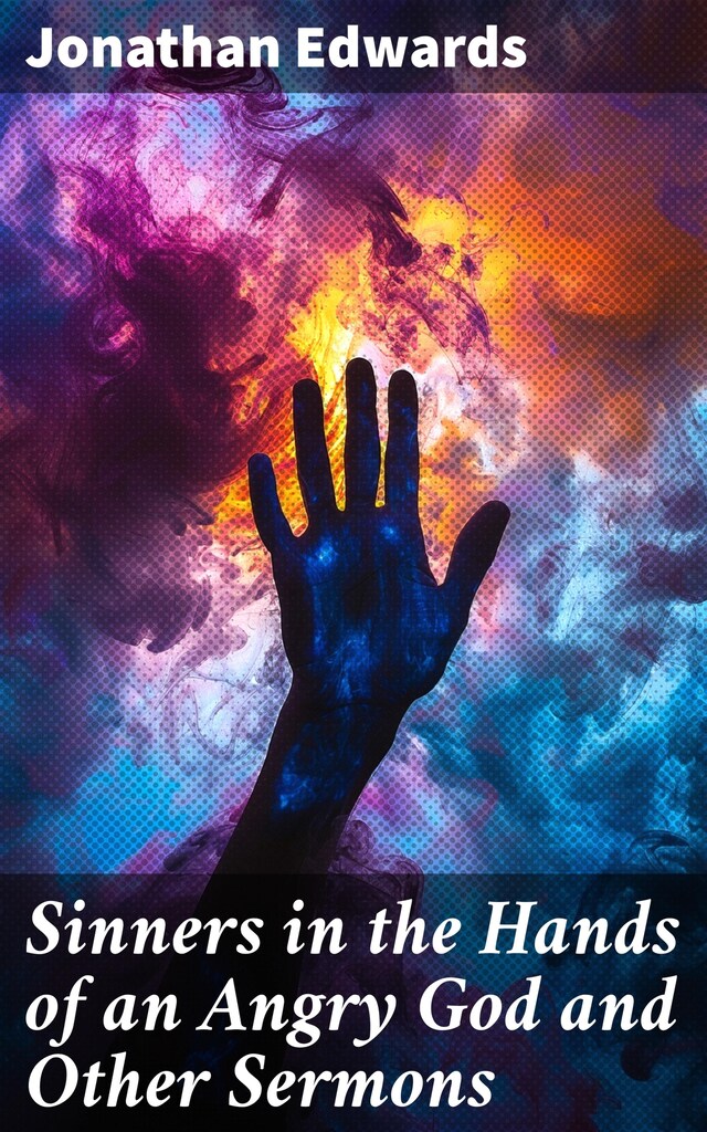 Book cover for Sinners in the Hands of an Angry God and Other Sermons