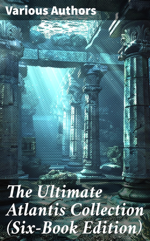 Kirjankansi teokselle The Ultimate Atlantis Collection (Six-Book Edition)