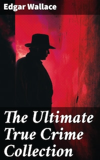 The Ultimate True Crime Collection