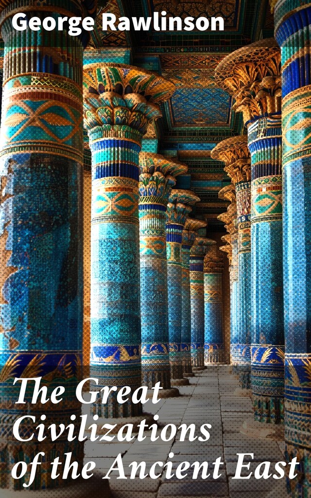 Book cover for The Great Civilizations of the Ancient East