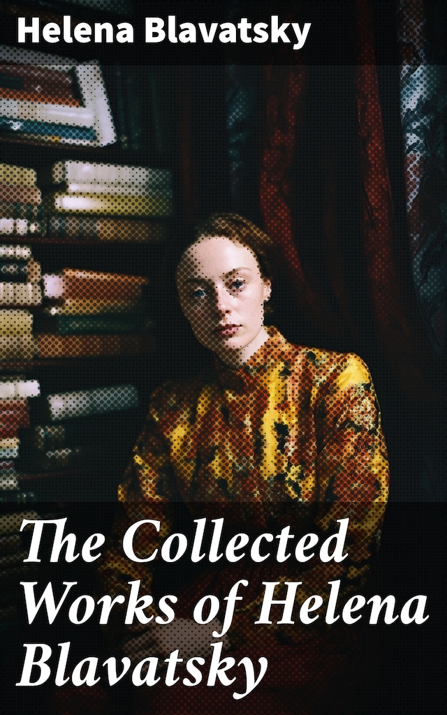 Kirjankansi teokselle The Collected Works of Helena Blavatsky