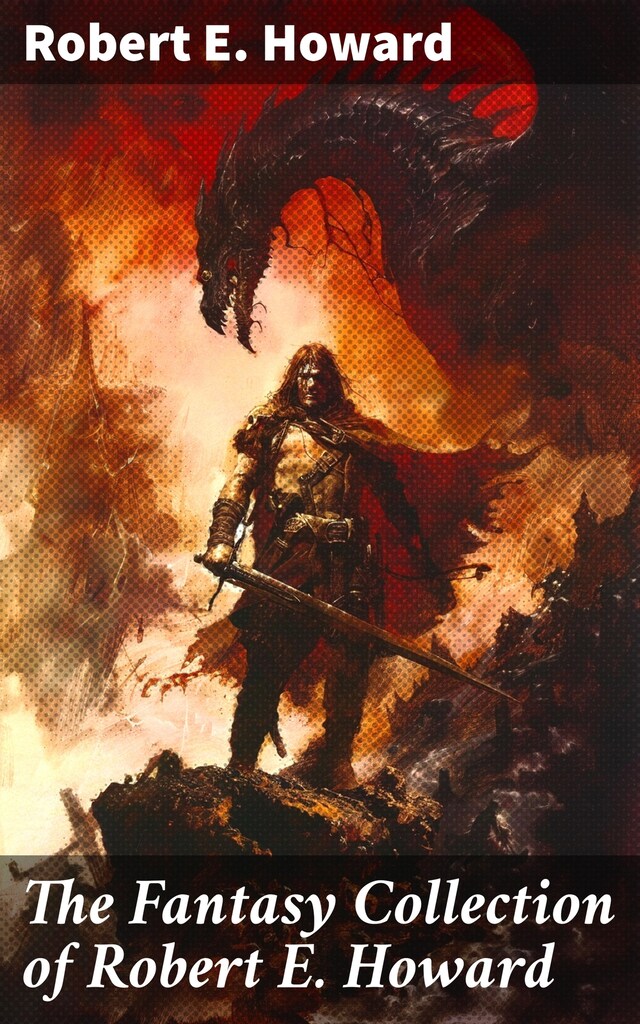 Bokomslag för The Fantasy Collection of Robert E. Howard