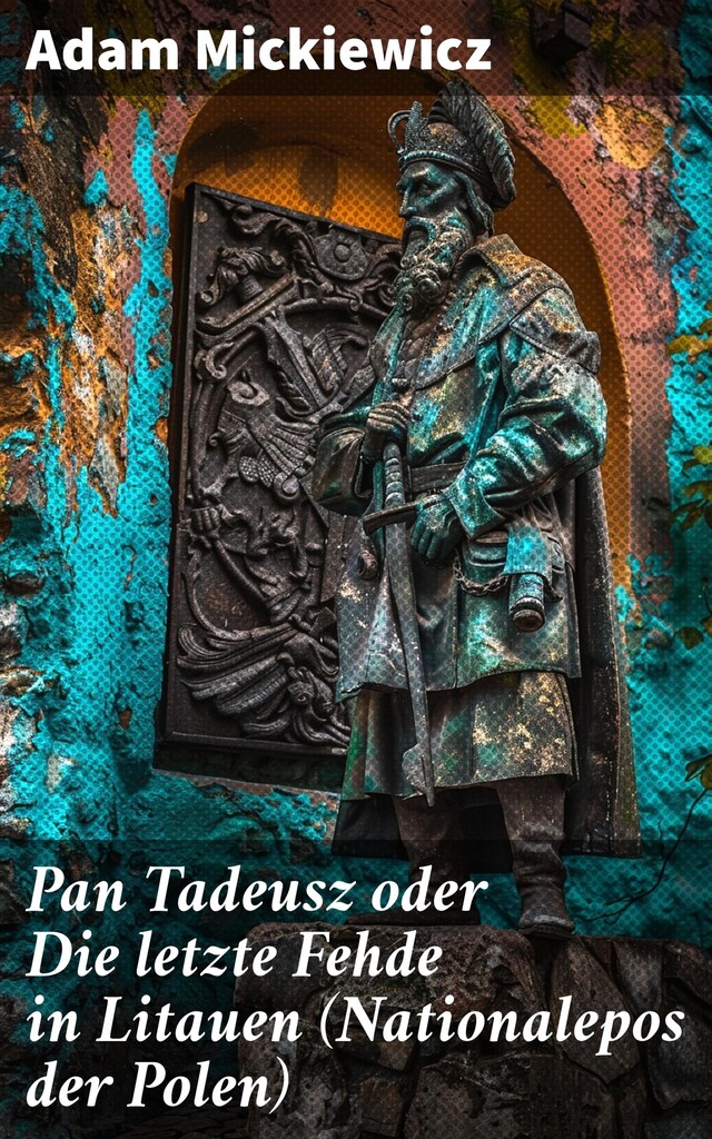 Copertina del libro per Pan Tadeusz oder Die letzte Fehde in Litauen (Nationalepos der Polen)